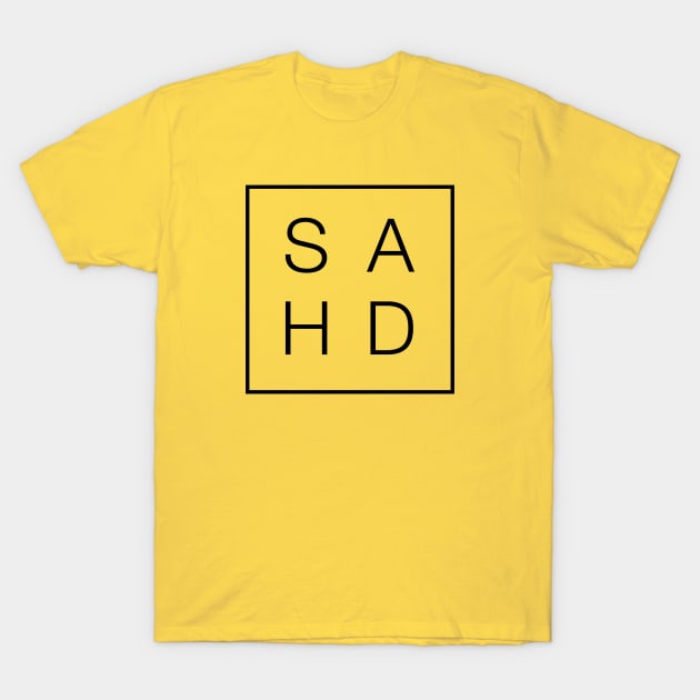 Stay-At-Home Dad (Square), Black Text T-Shirt by Sahdtastic